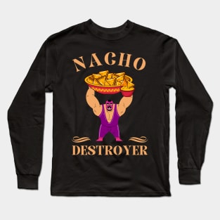 Nacho Destroyer Wrestling Lucha Libre Long Sleeve T-Shirt
